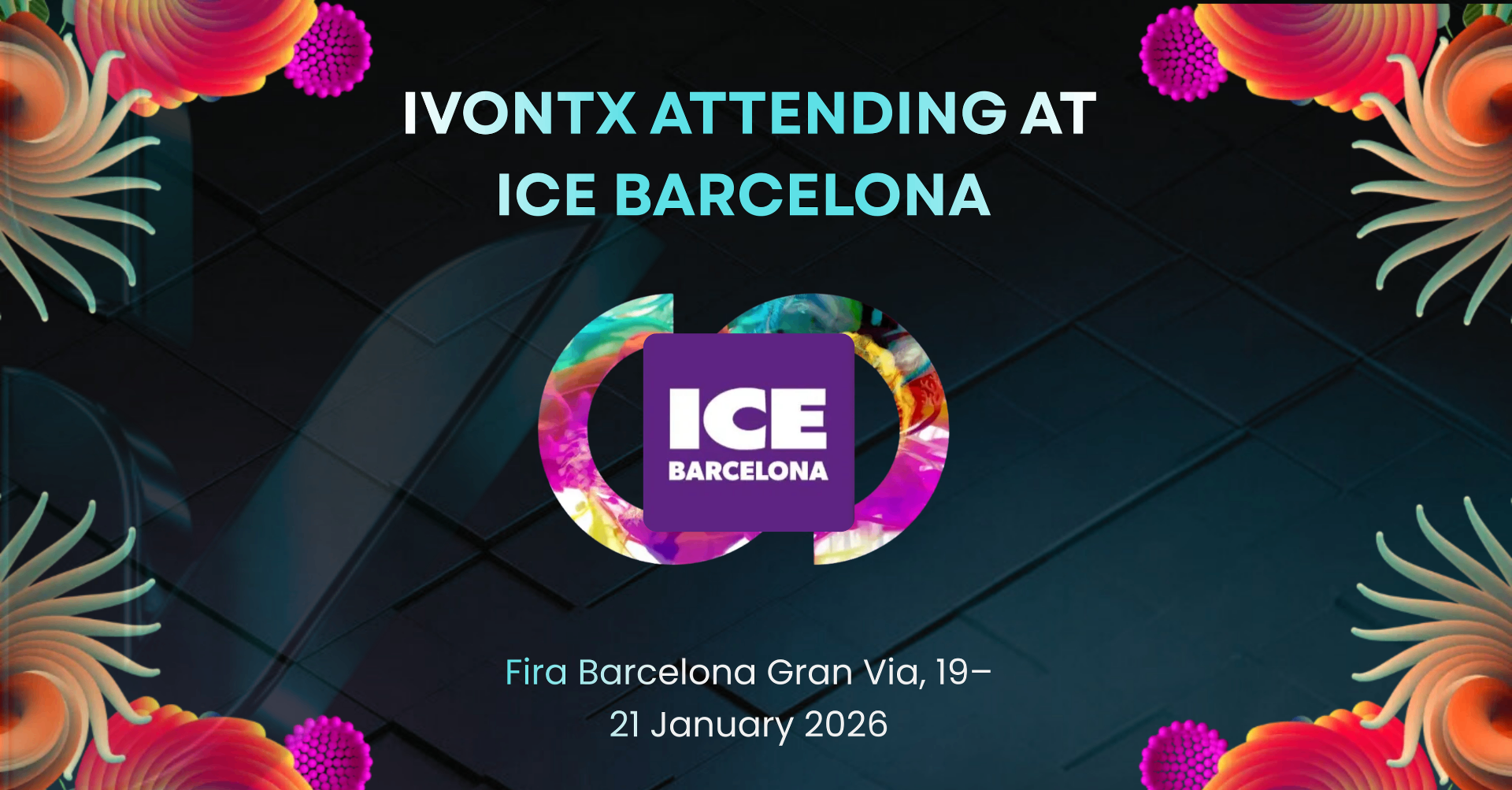 Ivontx to Showcase at ICE Barcelona 2026: A Unified Platform Enabling Instant Switching Between Social and Sweepstake Modes — IVONTX News