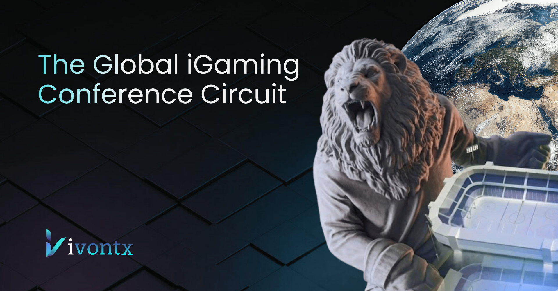 The Global iGaming Conference Circuit: Where the Industry Actually Does Business in 2026 — IVONTX News